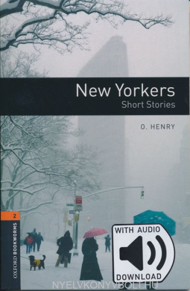 New Yorkers - Short Stories -with audio download - Oxford Bookworms Library Level 2