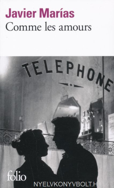 Javier Marías: Comme les amour