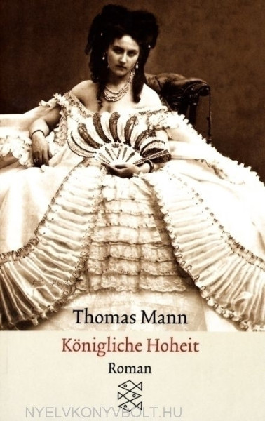 Thomas Mann: Königliche Hoheit