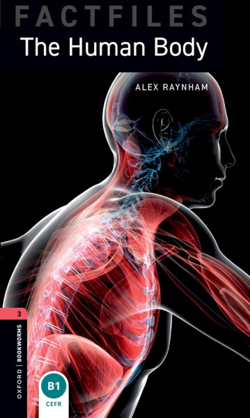 The Human Body with MP3 Audio Download Facfiles - Oxford Bookworms Library level 3