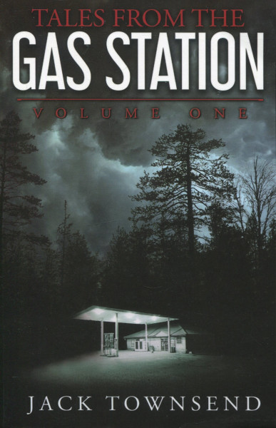 Jack Townsend: Tales from the Gas Station: Volume One (Paperback)