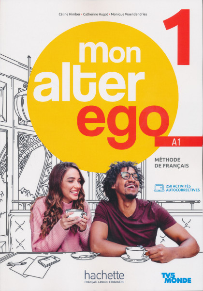MON ALTER EGO 1 - Livre de l'éleve + Parcours digital