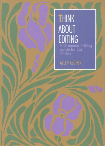 Think About Editing - A Grammar Editing Guide for ESL Writers
