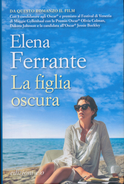 Elena Ferrante: La figlia oscura
