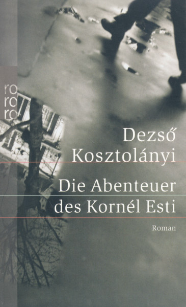 Kosztolányi Dezső: Die Abenteuer des Kornél Esti (Esti Kornél kalandjai német nyelven)