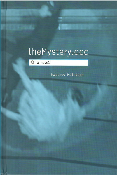 Matthew McIntosh: theMystery.doc