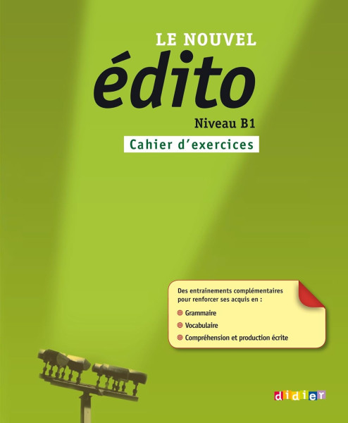 Le Nouvel Édito Niveau B1 Cahier d'exercices