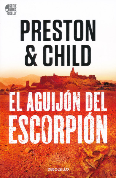 Douglas Preston & Lincoln Child: El aguijón del escorpión (Nora Kelly 2)