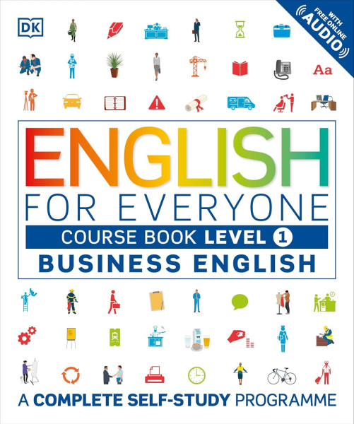 English for Everyone Business English Course Book Level 1 with Free Online Audio - A Complete Self-Study Programme
