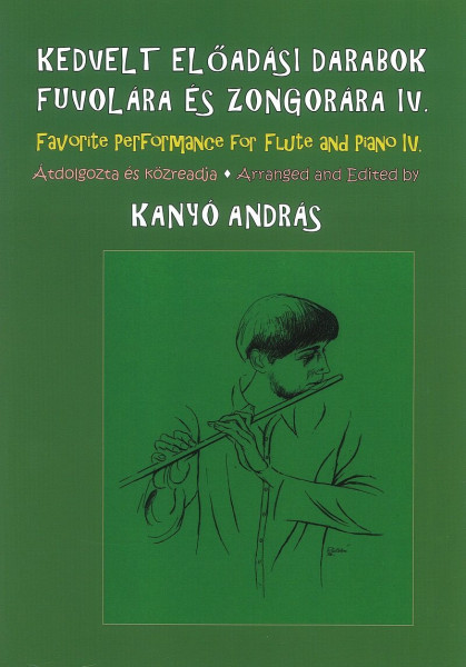 Kanyó András: Kedvelt előadási darabok fuvolára és zongorára IV.