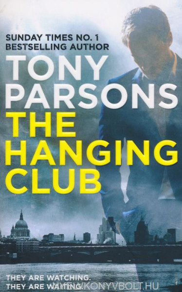 Tony Parsons: The Hanging Club