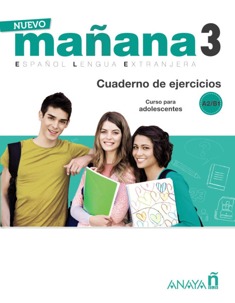 Nuevo Manana 3 A2-B1. Cuaderno de Ejercicios