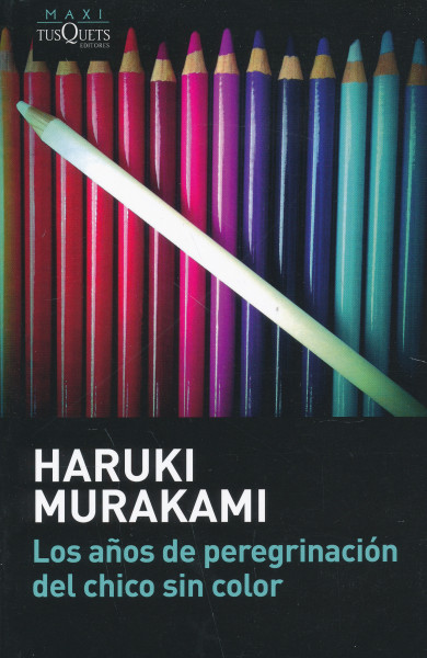 Haruki Murakami: Los anos de peregrinación del chico sin color