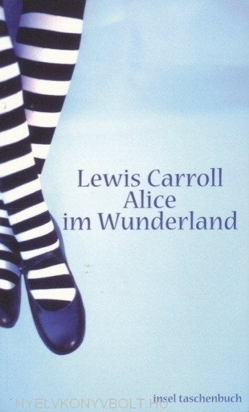 Lewis Carroll: Alice im Wunderland