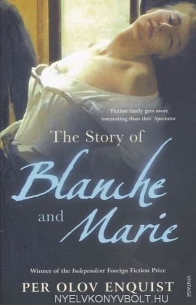 Per Olov Enquist: The Story of Blanche and Marie