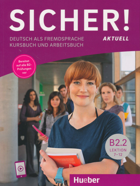 Sicher! aktuell B2.2 Kurs- und Arbeitsbuch mit Audios online, Lektion 7-12 Deutsch als Fremdsprache