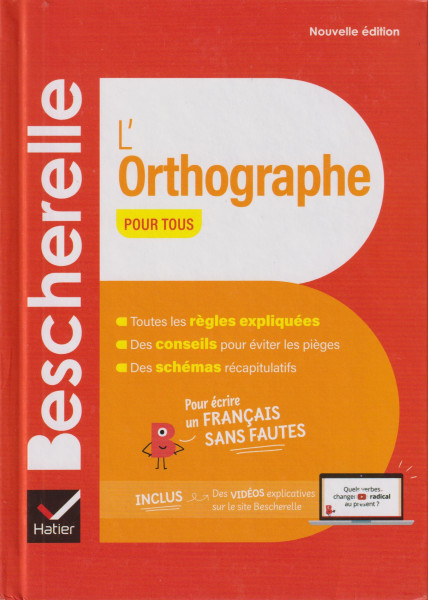 Bescherelle L'orthographe pour tous - Nouvelle Édition 2024