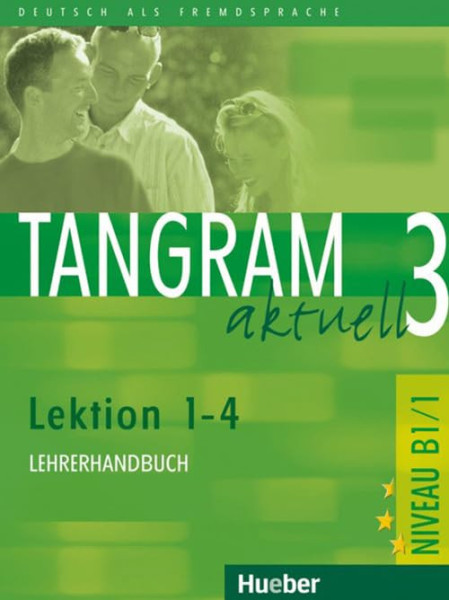 Tangram Aktuell 3 Lektion 1-4 Lehrerhandbuch