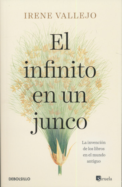 Irene Vallejo: El infinito en un junco - La invención de los libros en el mundo antiguo