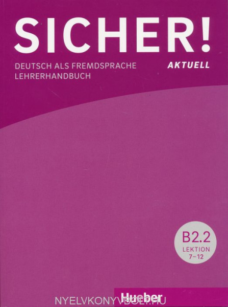 Sicher! aktuell B2/2 Lehrerhandbuch