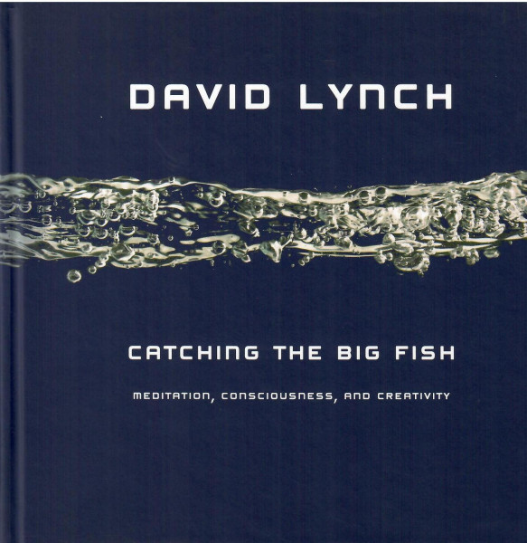 David Lynch: Catching the Big Fish