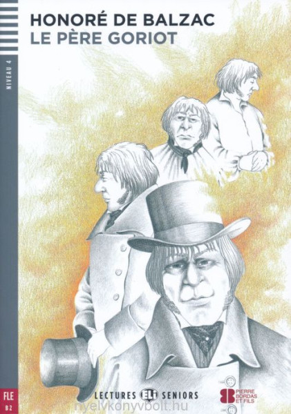 Le Pére Goriot - Lectures Eli Seniors Niveau 4
