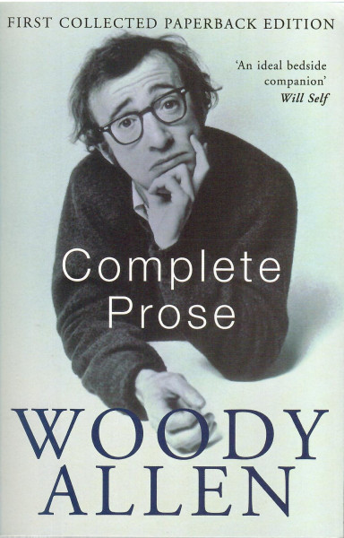 Woody Allen: The Complete Prose