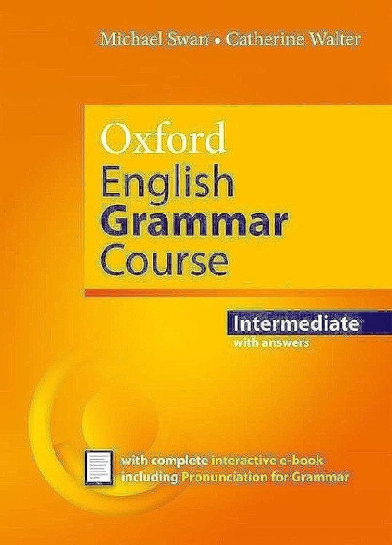 Oxford English Grammar Course Intermediate with Answers Complete Interactive E-Book Including Pronunciation for Grammar