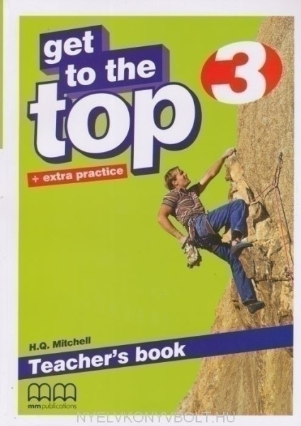 Get to the Top 3 Teacher's book + extra practice