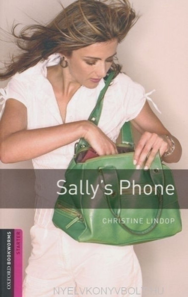 Sally's Phone  - Oxford Bookworms Library Starter Level