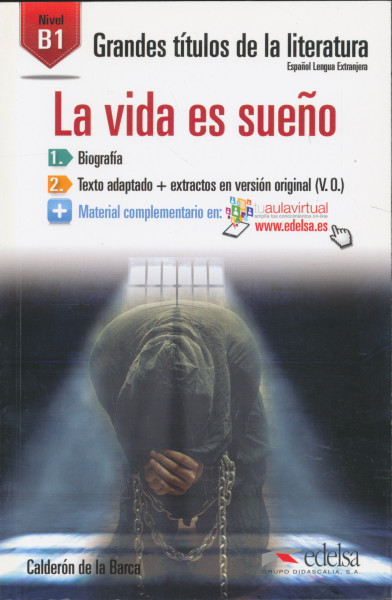 La vida es sueno - Grandes Títulos de la Literatura - Nivel B1