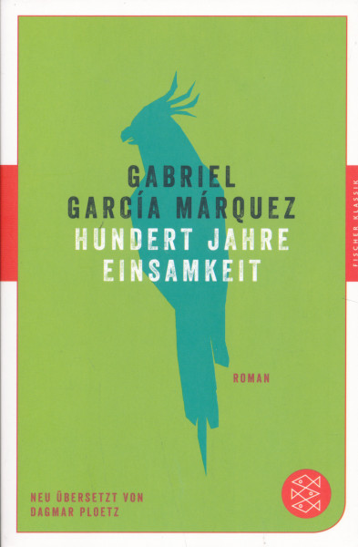 Gabriel Garcia Márquez: Hundert Jahre Einsamkeit