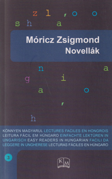 Móricz Zsigmond: Novellák -3. szint - Könnyen Magyarul