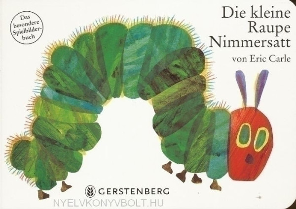 Die kleine Raupe Nimmersatt