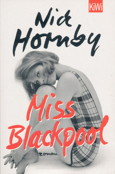 Nick Hornby: Miss Blackpool