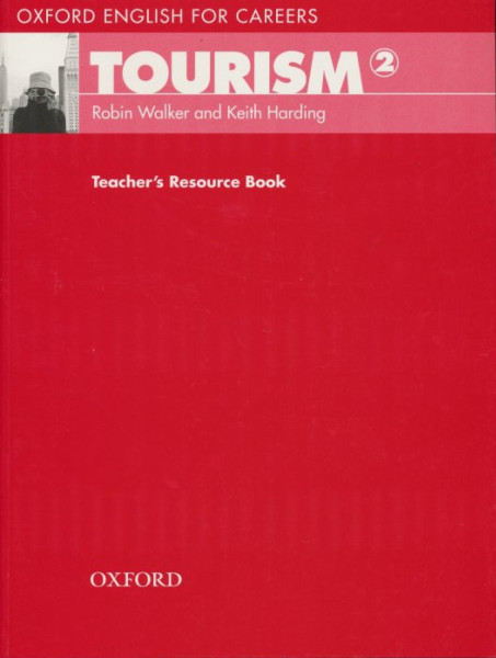 Tourism 2 - Oxford English for Careers Teacher's Resource Book