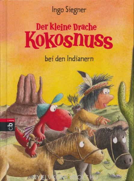 Ingo Siegner: Der kleine Drache Kokosnuss bei den Indianern