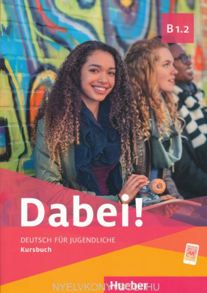 Dabei! B1.2 Kursbuch Deutsch für Jugendliche Deutsch als Fremdsprache