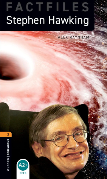 Stephen Hawking with audio download Factfiles - Oxford Bookworms Library Level 2