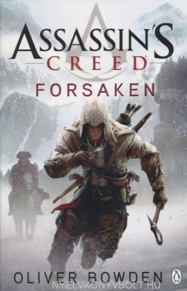 Oliver Bowden: Forsaken - Assassin's Creed Book 5