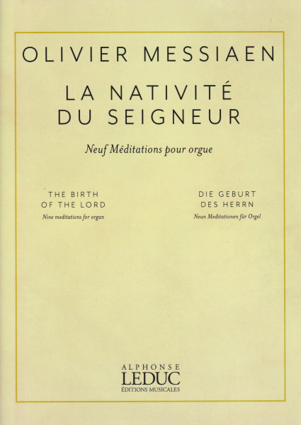 Olivier Messiaen: Le Nativité de Seigneur - Neuf Méditations pour Orgue
