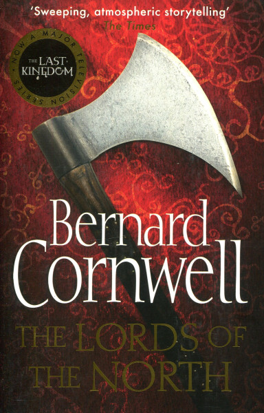 Bernard Cornwell: The Lords of the North