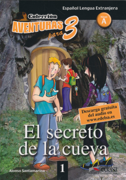 El secreto de la cueva - Colección Aventuras para 3 Nivel A + descargata gratuita del audio