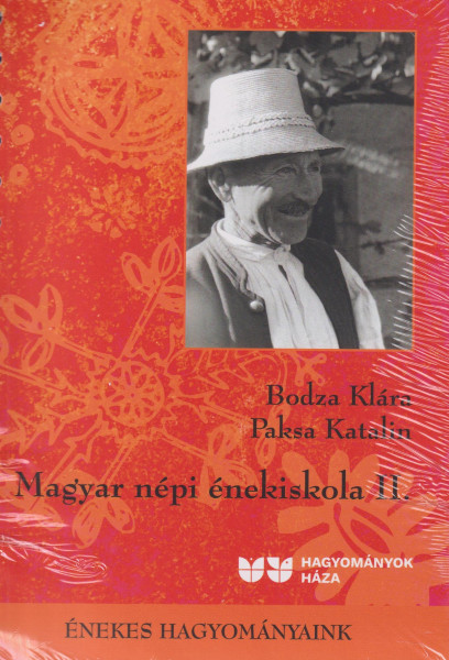 Bodza Klára - Paksa Katalin: Magyar népi énekiskola II.