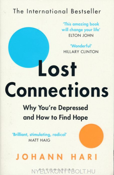 Johann Hari: Lost Connections : Why You're Depressed and How to Find Hope