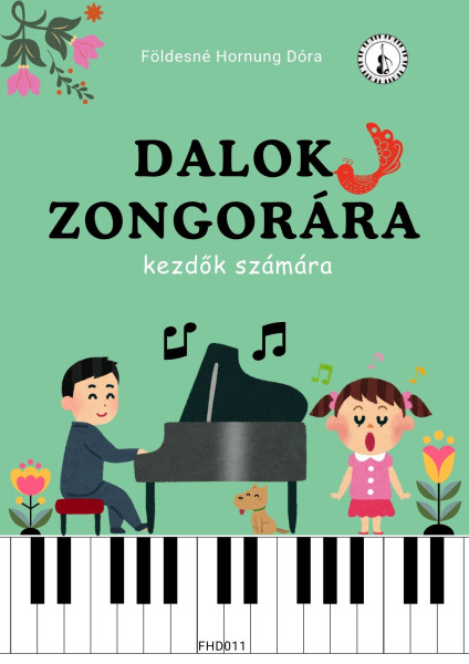 Földesné Hornung Dóra: Dalok zongorára kezdők számára