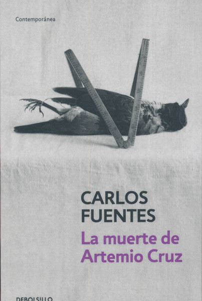 Carlos Fuentes: La muerte de Artemio Cruz