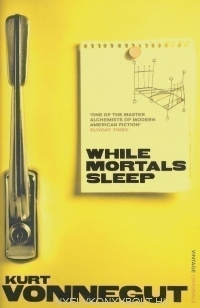 Kurt Vonnegut: While Mortals Sleep