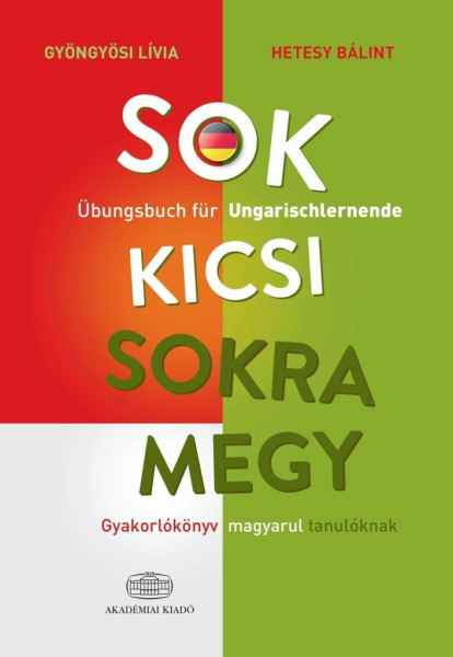Sok kicsi sokra megy - Übungsbuch für Ungarischlernende