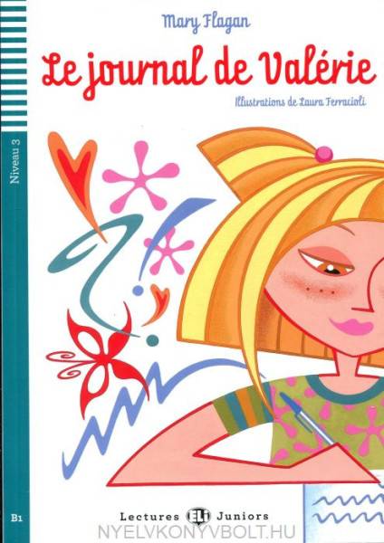 Le journal de Valérie - Lectures Eli Juniors Niveau 3 (B1)